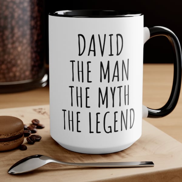 Personalized Coffee Mug,  The Man The Myth The Legend, Customized Mug, Gift for Dad, Fathers Day Mug, Funny Coffee Cup, Funny Mug