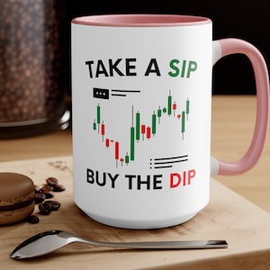 Take a Sip And Buy The Dip Funny Stock Trader Coffee Mug  Stock Market Investor Gift unique gift for traders and investors, stock market mug