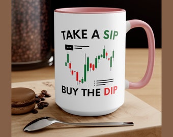 Take a Sip And Buy The Dip Funny Stock Trader Coffee Mug  Stock Market Investor Gift unique gift for traders and investors, stock market mug