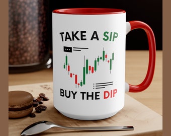 Take a Sip And Buy The Dip Funny Stock Trader Coffee Mug  Stock Market Investor Gift unique gift for traders and investors, stock market mug