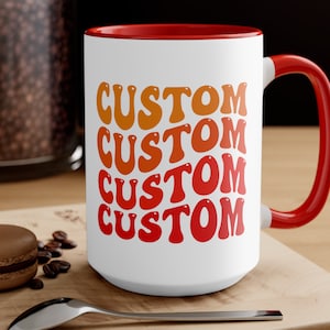 Personalized Mugs, Custom Mug, Design Your Own Coffee Mug, Christmas Gift, Customizable Mug ,Custom Coffee Mug, Personalized Coffee Cup