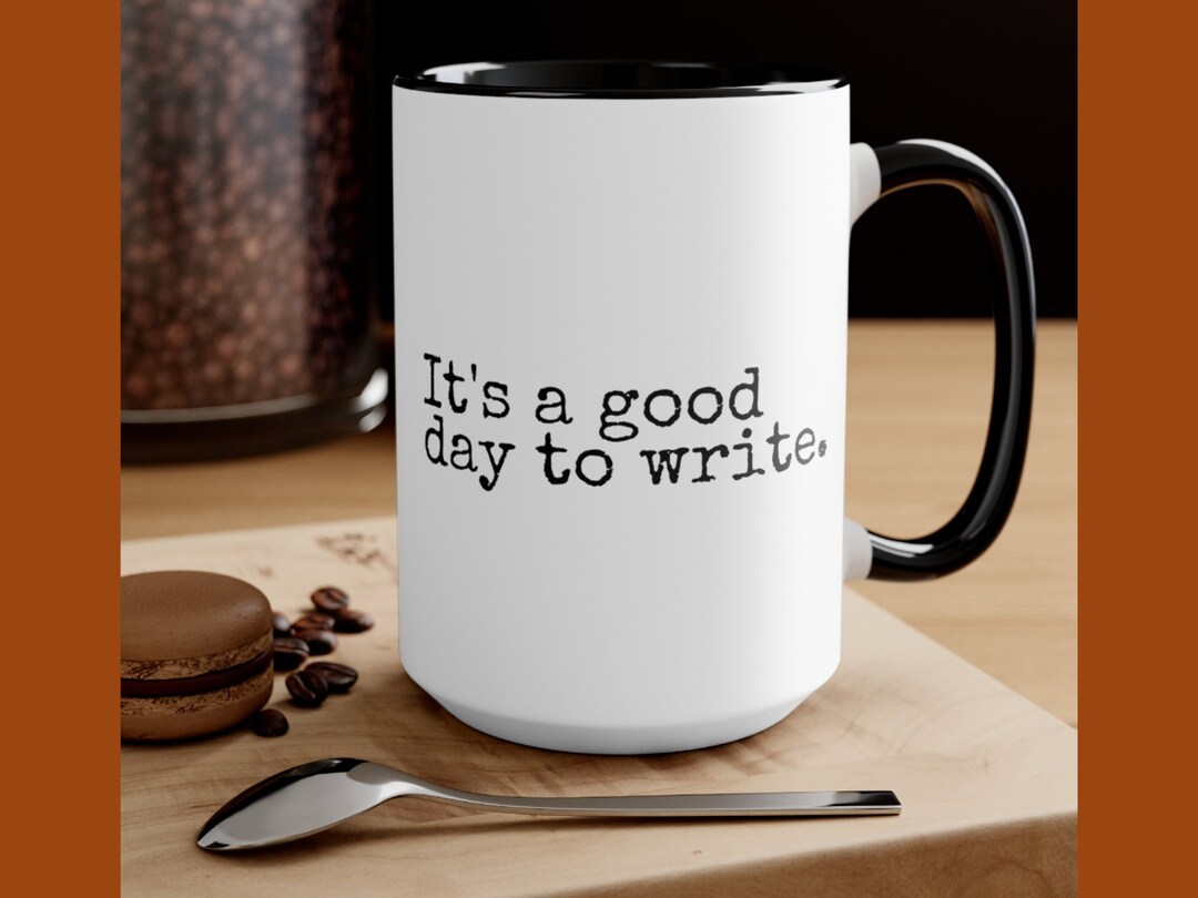 Writer Gift Mug, Journalist Gift Mug, Journalism Mug,it's A Good Day to