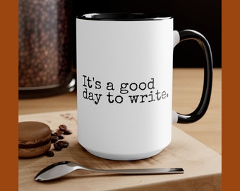 Writer Gift Mug, Journalist Gift Mug, Journalism Mug,It's A Good Day To Write Mug, Gifts For Writers, Poet Mug, Gift for writers Mug