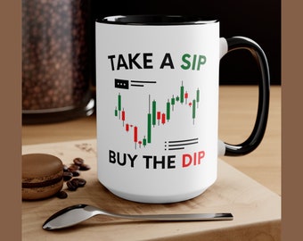 Take a Sip And Buy The Dip Funny Stock Trader Coffee Mug  Stock Market Investor Gift unique gift for traders and investors, stock market mug