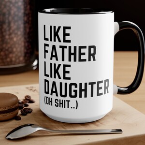 Dad Gifts from Daughter Funny Dad Gift Idea Father&#39;s Day Dad Birthday Gift for Dad from Daughter Funny Dad Coffee Mug Like Father Gifts