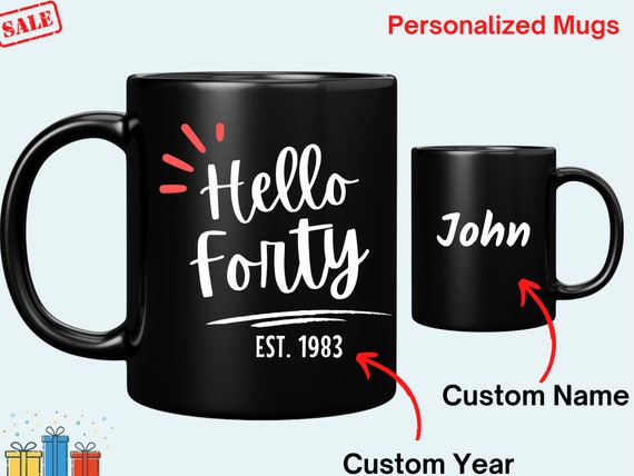 Birthday Gift 40s 40th Birthday Gift 40th Birthday Mug custom