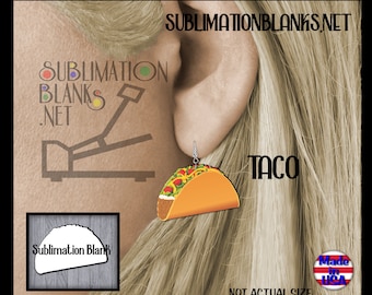 Ss TACO EARRINGS Sublimation Blanks Earrings Dangle & Drop Earrings Handmade jewelry Sublimate Taco Gifts Mexican Earrings Pendant charm diy