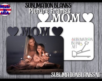 Sublimation Blanks Picture Frames MOM with HEARTS Photo Frame Mothers Day Gift personalize your own mom gift Home decor diy Craft Blanks