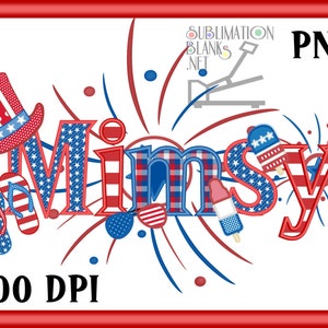 Op de afbeelding: Een patriottisch ontwerp met het woord "Mimsy" in rood, wit en blauw, met sterren, strepen en vuurwerk. Het ontwerp bevat een Uncle Sam-hoed, slippers en een ijsje. De afbeelding is gelabeld met "PNG" en "300 DPI".