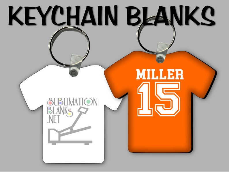 Puede incluir: Llaveros en blanco con forma de camisetas. Uno es blanco con el texto "Sublimation Blanks .net" y un gr&aacute;fico. El otro es naranja con el nombre "MILLER" y el n&uacute;mero "15". Ambos tienen llaveros plateados y el texto "KEYCHAIN BLANKS" arriba.