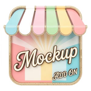 May include: A square sign with a gold frame and a pastel-colored striped awning. The background features a sunburst pattern in pink, yellow, and blue. The text Mockup is in large, dark brown script, with the words ADD ON in smaller script below.