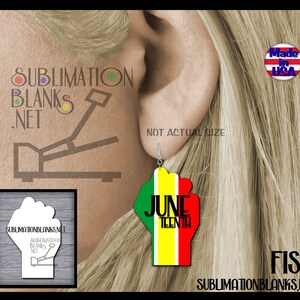 ss Power Fist Juneteenth SUBLIMATION Blanks Dangle Earrings Bulk Hand Jewelry Free-ish Black History  African American Independence Day