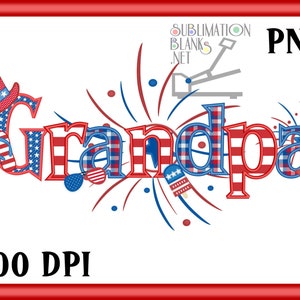 GRANDPA, 4th of JULY, Png, Patriotic, Sublimation Design Downloads, grandparents, gifts, tshirt design, grandFATHER gift, stars and stripes