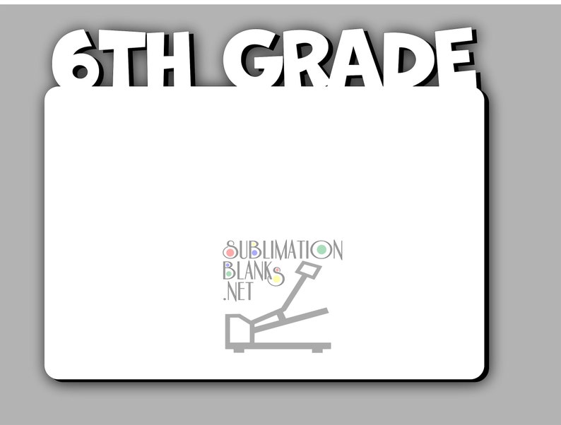 6th GRADE SIXTH Grade PICTURE Frames Sublimation Blanks - Etsy