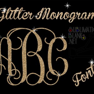 May include: Gold glitter monogram font design on a black background. The design features the letters ABC in a decorative script style, with the words "Glitter Monogram" and "Font" in gold script. The Sublimation Blanks .net logo is also visible.