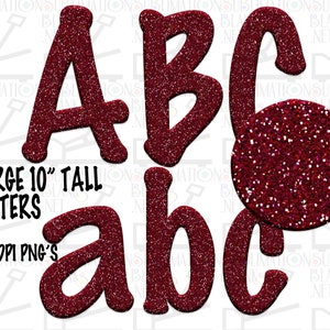 May include: Maroon glitter letters A, B, C, a, b, and c, each approximately 10 inches tall. A circular swatch of the glitter material is also shown. The text "LARGE 10" TALL LETTERS" and "300 DPI PNG'S" is also visible.