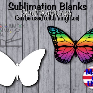 May include: Image features sublimation blanks for stud earrings. One blank is a white butterfly shape, and the other is a colorful butterfly design with rainbow wings. Text reads "Sublimation Blanks" and "Stud Earrings". A "Made in USA" sticker is also visible.