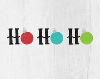 Ho Ho Ho SVG, Ho Ho Ho Ornaments Svg, Christmas Quote Svg, Santa Saying Svg, Santa Svg, Santa Claus Svg, Winter svg, Cricut, Silhouette