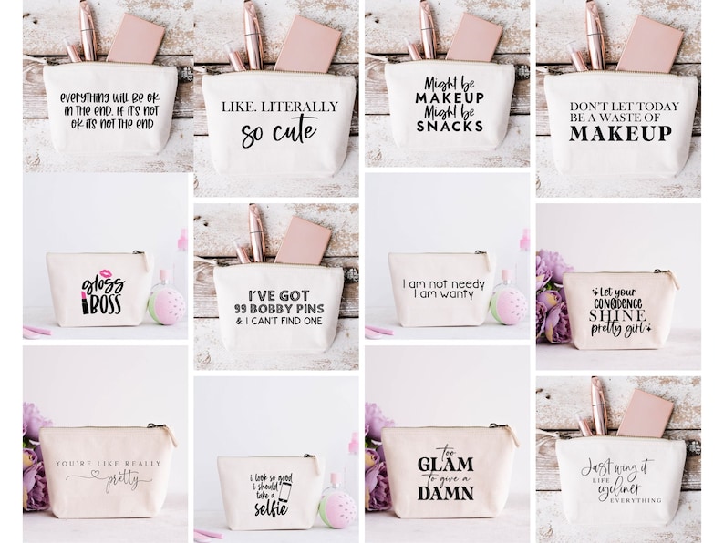 May include: A collection of canvas cosmetic bags with various black text designs. Some bags include phrases like "Like. Literally so cute," "Gloss Boss," and "Too Glam to give a Damn." Each bag has a zipper closure and contains makeup items.