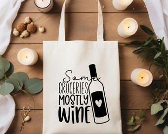 Some Groceries Mostly Wine SVG | Tote Bag Svg | T-shirt SVG |  Mug PNG | Sublimation | Cut FIle