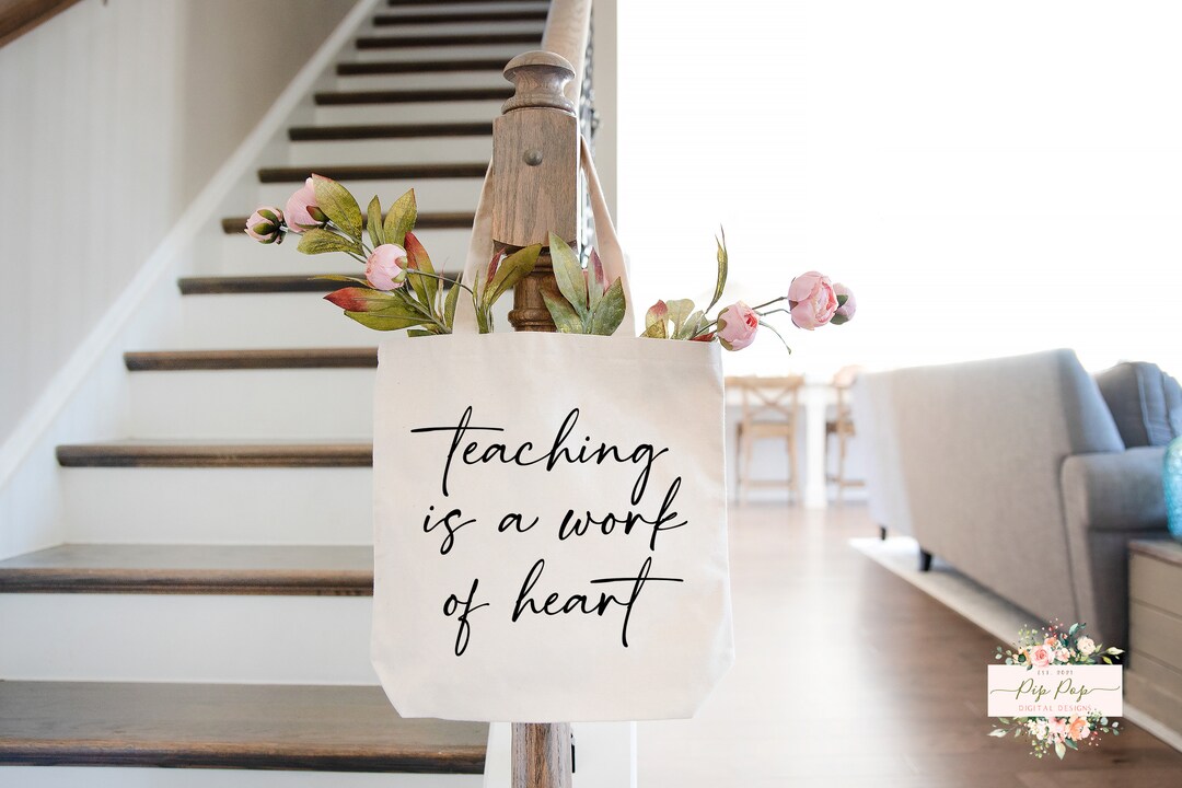 Teaching is a Work of Heart SVG | Tote Bag SVG Svg | Canvas Bag Svg ...
