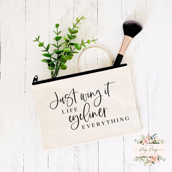 Just Wing It SVG | Make Up Bag Svg | JPEG  | Tote Bag |  PNG | Sublimation | Cut FIle