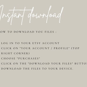 May include: A beige background with white text that reads "Instant download." Below, instructions on how to download files from Etsy are listed in bullet points. The text includes steps like logging in, choosing purchases, and downloading files.
