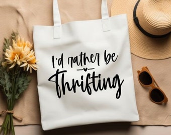 I'd Rather Be Thrifting SVG | Tote Bag Svg | T-shirt SVG |  Mug PNG | Sublimation | Cut FIle