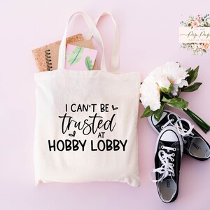 Trusted at Hobby Lobby SVG Tote Bag Svg Funny JPEG Humorous Woman's Tee Design Svg PNG Sublimation Cut FIle image 5