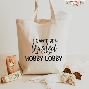 Trusted at Hobby Lobby SVG Tote Bag Svg Funny JPEG Humorous Woman's Tee Design Svg PNG Sublimation Cut FIle image 3