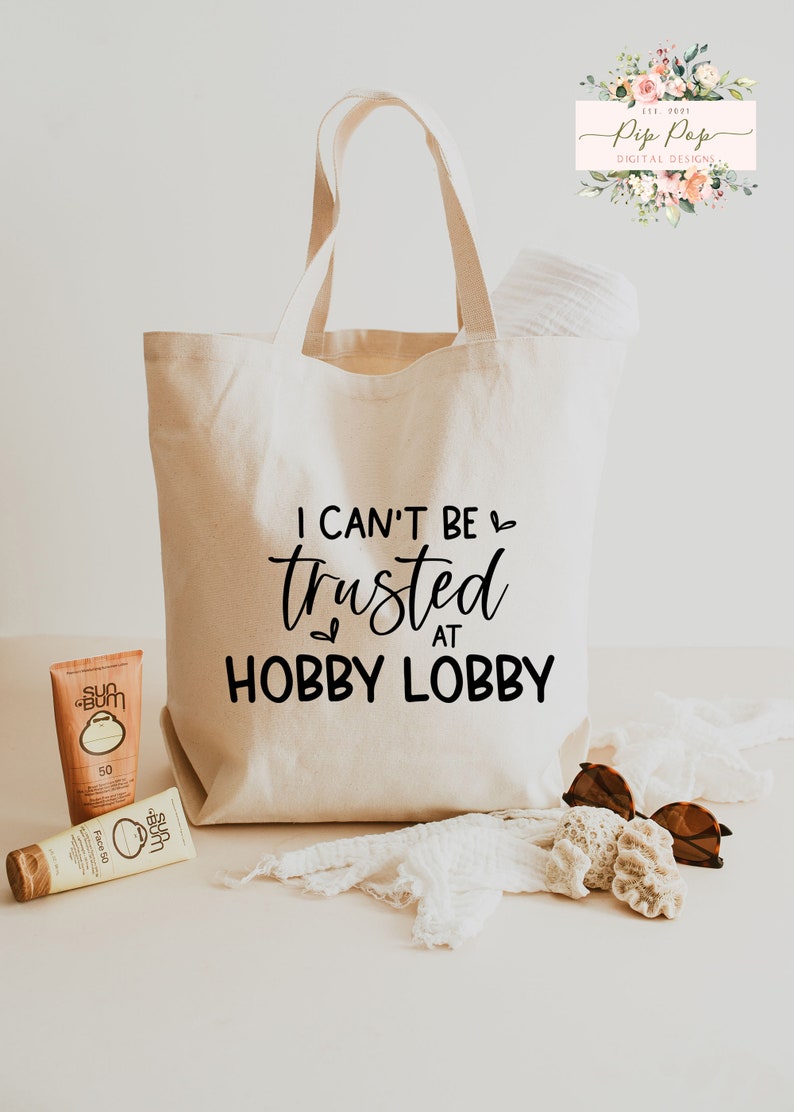 Trusted at Hobby Lobby SVG Tote Bag Svg Funny JPEG Humorous Woman's Tee Design Svg PNG Sublimation Cut FIle image 3