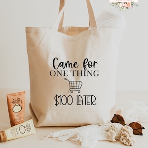Came For One Thing SVG | Tote Bag SVG Svg | Shopping Tee Svg | Tote Bag |  PNG | Sublimation | Cut FIle