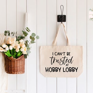 Trusted at Hobby Lobby SVG Tote Bag Svg Funny JPEG Humorous Woman's Tee Design Svg PNG Sublimation Cut FIle image 1