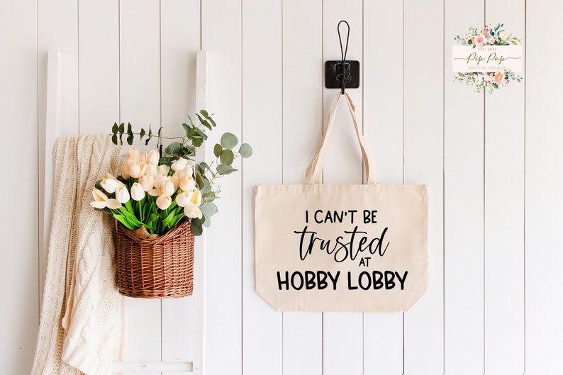 Trusted at Hobby Lobby SVG Tote Bag Svg Funny JPEG Humorous Woman's Tee Design Svg PNG Sublimation Cut FIle image 1