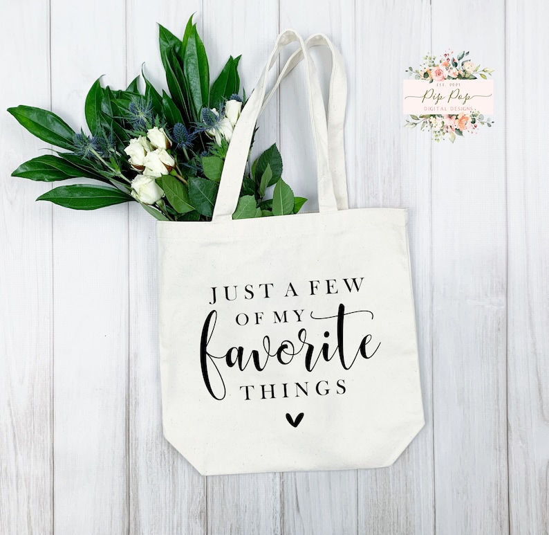 Just A Few Of My Favorite Things Svg Tote Bag Svg Jpeg Etsy