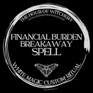 Financial Burden Breakaway Spell, same day option, spell, spellcasting, spellwork, white magic, folk, light magic, spiritual, intention
