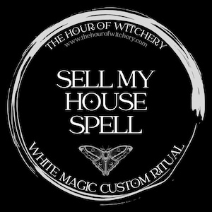 Sell My House Spell, same day option, spells, spell casting,  energy work,  witch,  spell work, white magic, folk, light magic