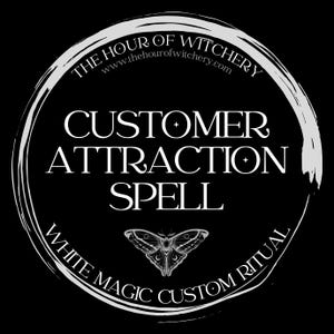 Customer Attraction Spell, same day option, spells, spell casting,  energy work,  witch,  spell, white magic, folk, light magic