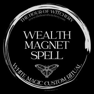 Wealth Magnet Spell, same day option, spells, spell casting,  energy work,  witch,  spell work, white magic, folk, light magic