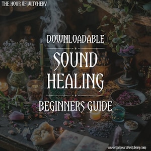 Sound Healing Guide, Downloadable, Basics, PDF file, Spiritual Journey, Learning, Education, Witch Beginner, Witchcraft