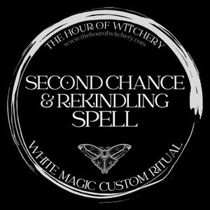 Second Chance & Rekindling Spell, same day option, spells, spell casting,  energy work,  witch,  spell work, white magic, folk, light magic