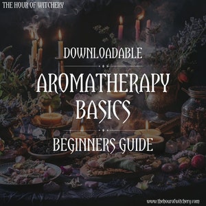 Aromatherapy Guide, Downloadable, Basics, PDF file, Spiritual Journey, Learning, Education, Witch Beginner, Witchcraft