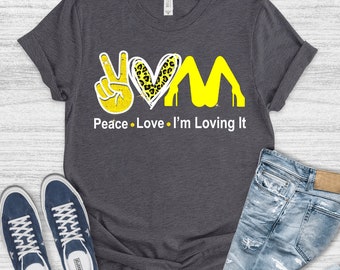 I M Lovin It T Shirt Etsy