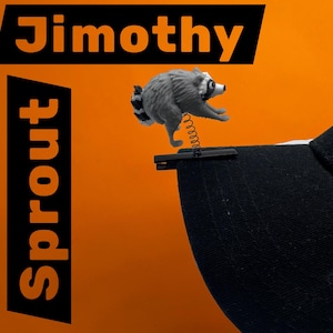 Jimothy the Racoon Sprouts! 3D Printed
