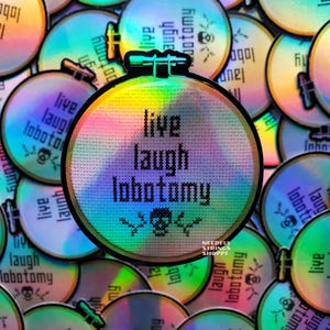 HOLOGRAPHIC VINYL STICKER Live Laugh Lobotomy | waterproof dark gothic car laptop decor