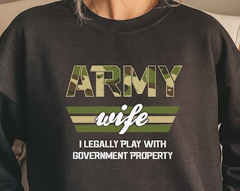 Army Wife Sweatshirt, Army Hoodie, Gift for Her, Army Wife Gift, US Army Wife Sweatshirt, Military Sweater, Gift for Wife, E144