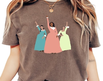 Schuyler Sisters Comfort Colors® Shirt, Hamilton Musical Women's