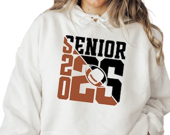 Senior 2026 Sweatshirt, Senior Football Sweatshirt, Class of 2026 Hoodie, Graduating in 2026, High School College Sweatshirt, E1228
