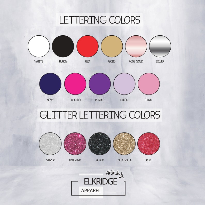May include: A chart showing lettering and glitter lettering color options for apparel. The colors include white, black, red, gold, rose gold, silver, navy, fuchsia, purple, lilac, pink, hot pink, and old gold.