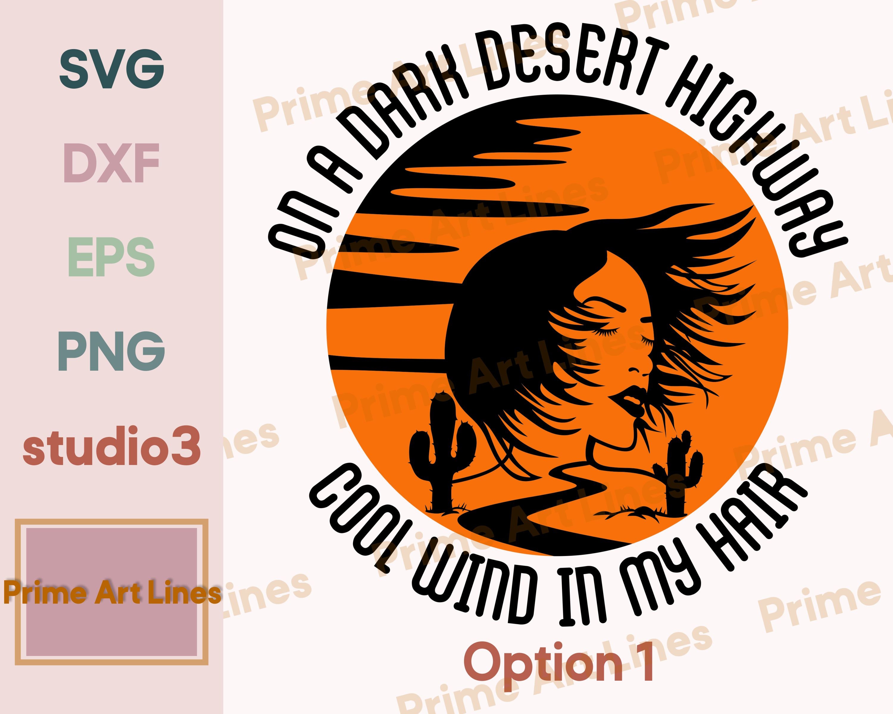 On a Dark Desert Highway Cool Wind in My Hair SVG PNG Eagles Etsy